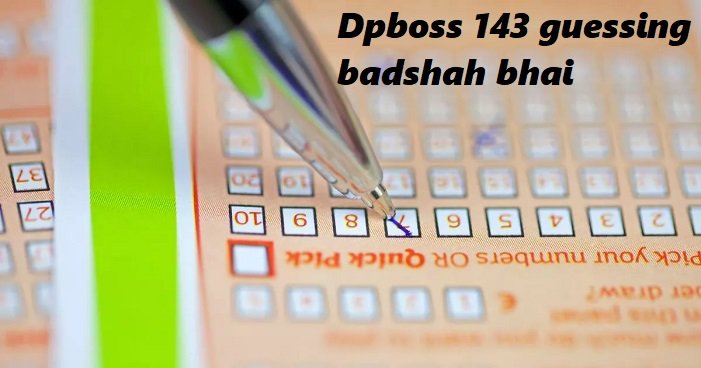 dpboss 143 guessing badshah bhai